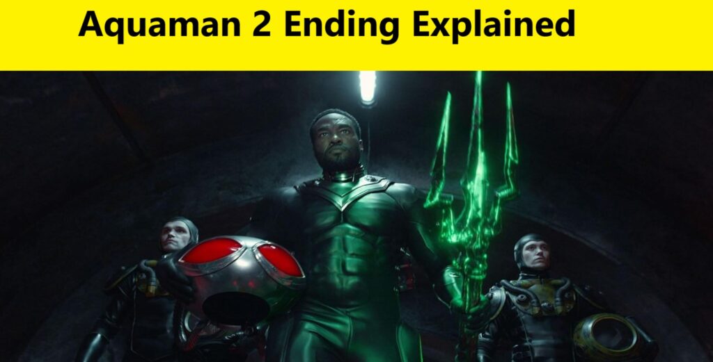 Aquaman 2 Ending Explained
