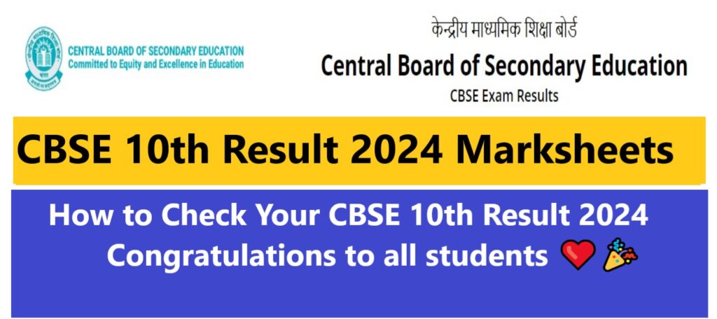 CBSE 10th Result 2024 Marksheets Available Now