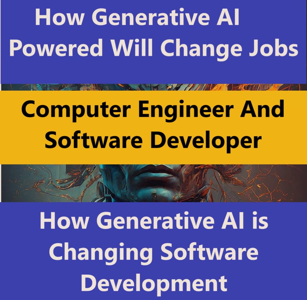 How Generative AI-Powered Will Change, Jobs Of Computer Engineer