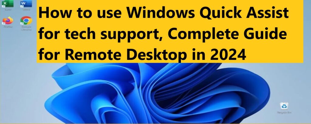 How to use Windows Quick Assist for tech support Complete Manual for Remote Desktop in 2024