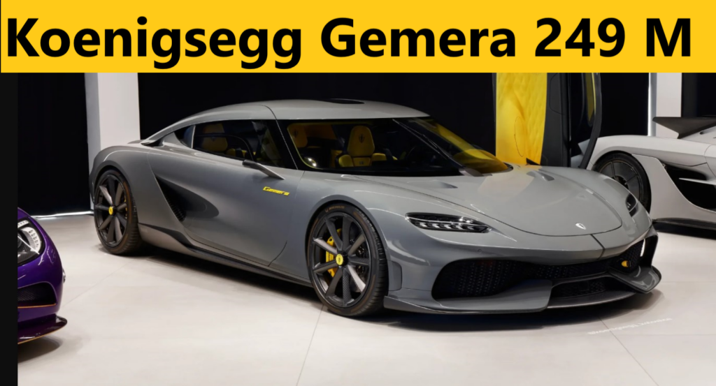 Fastest Cars in the World is Koenigsegg Ge­mera  249 MPH