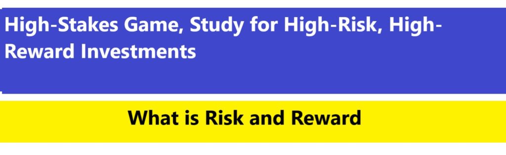 What is Risk and Reward