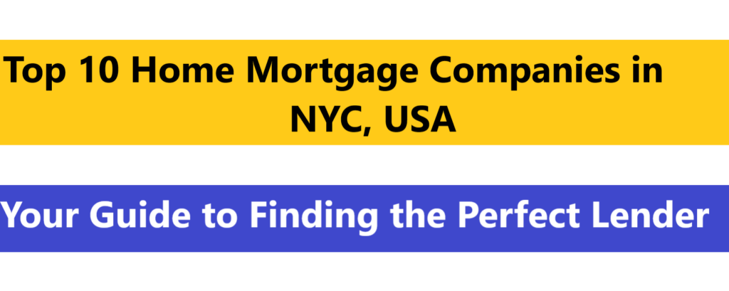 Top 10 Home Mortgage Companies in NYC